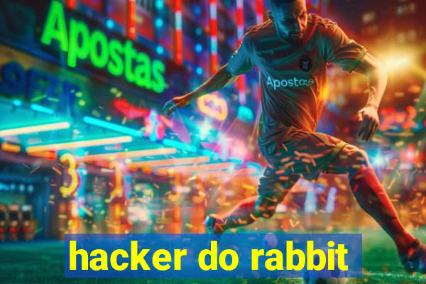 hacker do rabbit